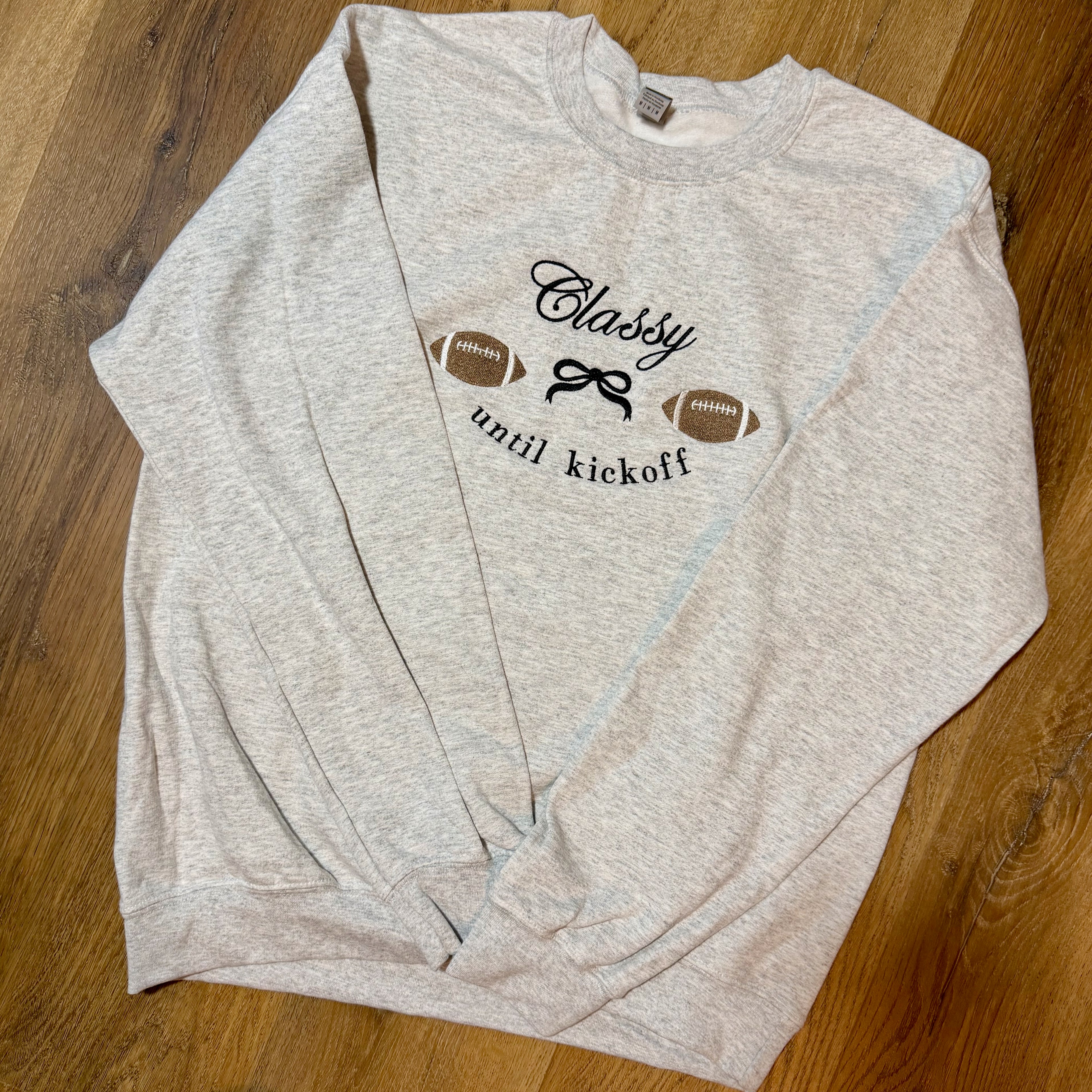 Classy Until Kickoff Sweatshirt