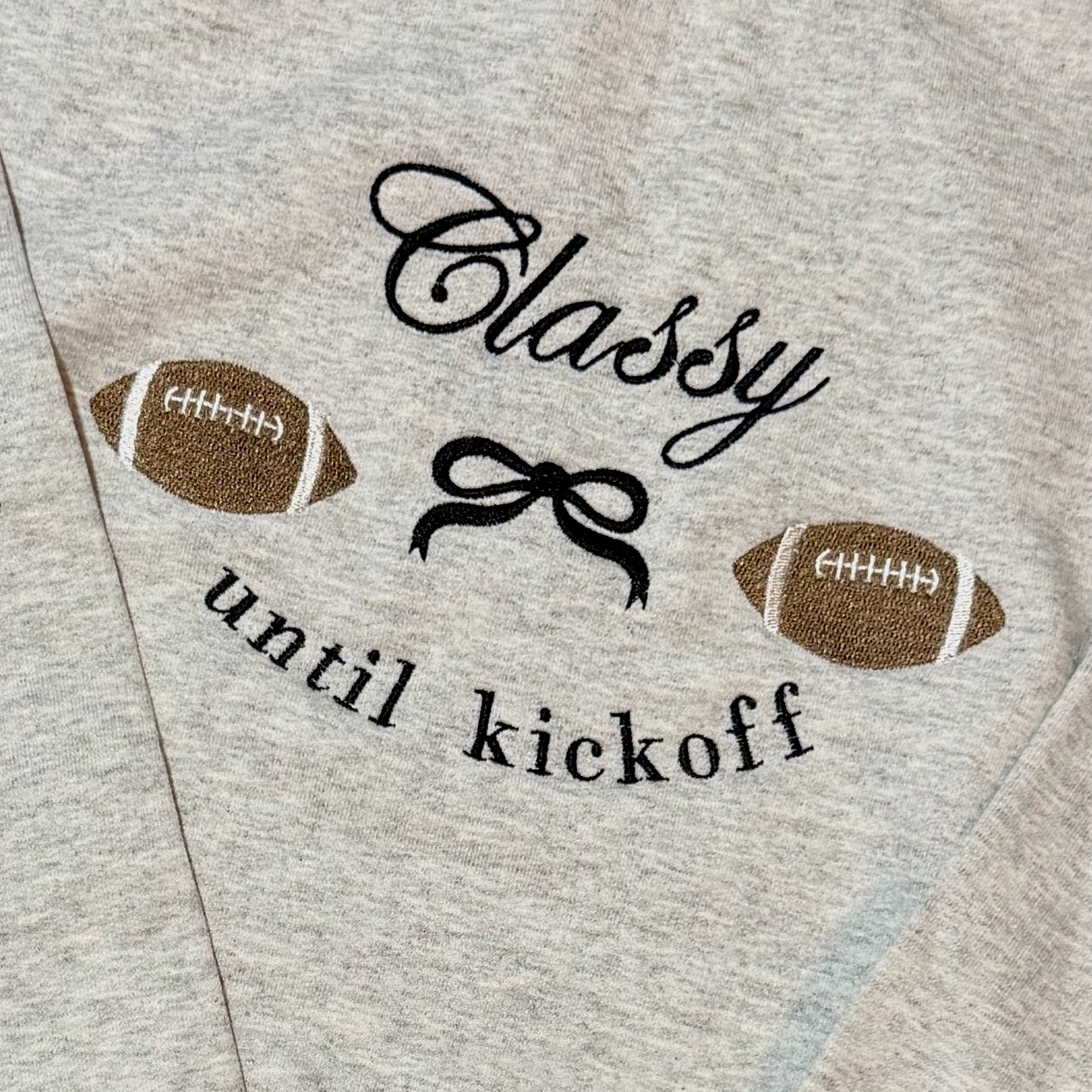 Classy Until Kickoff Sweatshirt