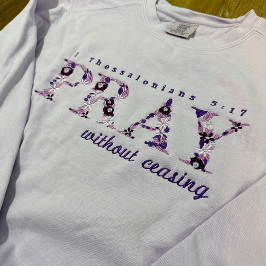 Pray Without Ceasing Sweatshirt