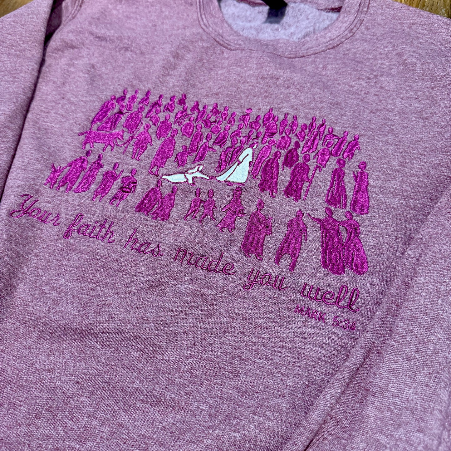 Your Faith Has Made You Well Sweatshirt