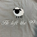 "He left the 99" Shirt