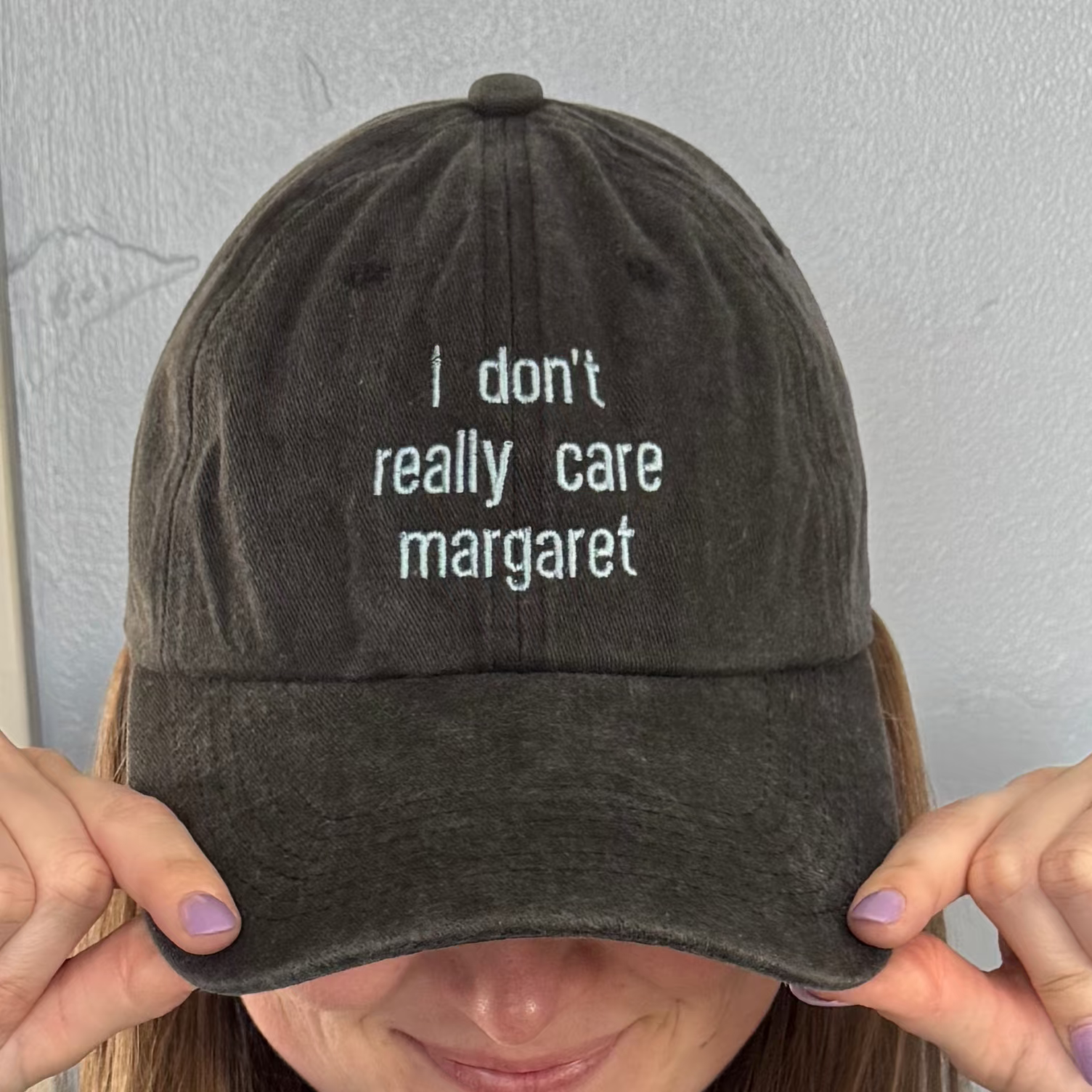 "I Don't Really Care Margaret" Unstructured Cap